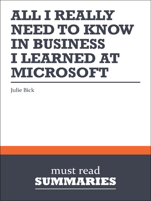 Title details for All I Really Need to Know in Business I learned at Microsoft - Julie Bick by Must Read Summaries - Available